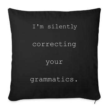 Je corrige silencieusement vos grammagrammes - Housse de coussin décorative 45 x 45 cm - noir - Devant
