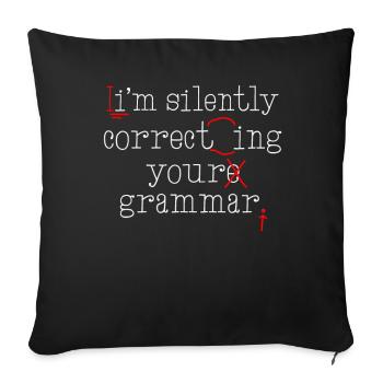Je corrige silencieusement votre grammaire - Housse de coussin décorative 45 x 45 cm - noir - Devant