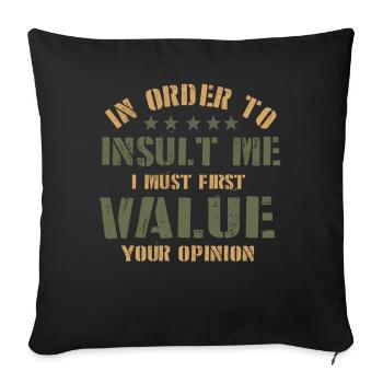 Pour m’insulter, je dois d’abord valoriser l’opinion - Housse de coussin décorative 45 x 45 cm - noir - Devant