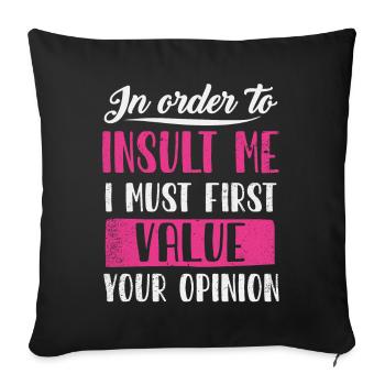 Pour m’insulter, je dois d’abord valoriser l’opinion - Housse de coussin décorative 45 x 45 cm - noir - Devant
