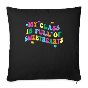 My Class Is Full Of Sweethearts - Sofa pillowcase 17,3'' x 17,3'' (45 x 45 cm) - black - Front
