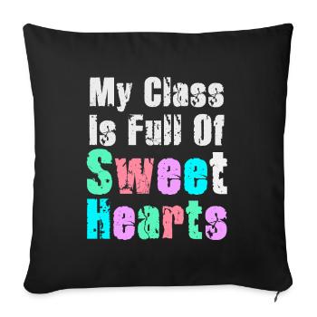 My Class Is Full Of Sweethearts - Sofa pillowcase 17,3'' x 17,3'' (45 x 45 cm) - black - Front