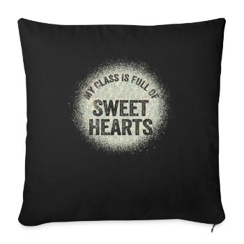 My Class Is Full Of Sweethearts - Sofa pillowcase 17,3'' x 17,3'' (45 x 45 cm) - black - Front