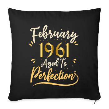 Février 1961 Février âgée à la perfection 1961 - Housse de coussin décorative 45 x 45 cm - noir - Devant