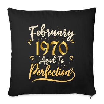 February 1970 February aged to perfection 1970 - Sofa pillowcase 17,3'' x 17,3'' (45 x 45 cm) - black - Front
