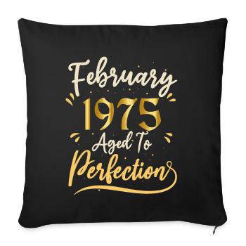 February 1975 February aged to perfection 1975 - Sofa pillowcase 17,3'' x 17,3'' (45 x 45 cm) - black - Front