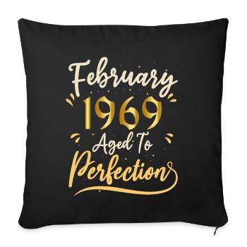 February 1969 February aged to perfection 1969 - Sofa pillowcase 17,3'' x 17,3'' (45 x 45 cm) - black - Front