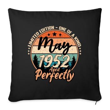 May 1952 anniversary 1952 legends May - Sofa pillowcase 17,3'' x 17,3'' (45 x 45 cm) - black - Front