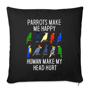 Les perroquets me rendent heureux humain me font mal à la tête - Housse de coussin décorative 45 x 45 cm - noir - Devant