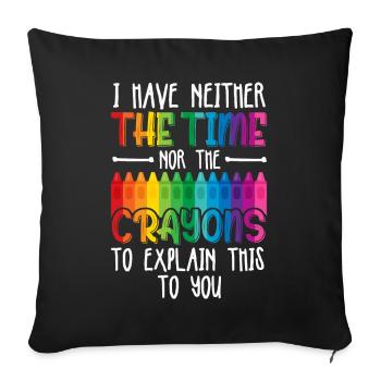 Je n’ai ni le temps ni les crayons de couleur drôles - Housse de coussin décorative 45 x 45 cm - noir - Devant