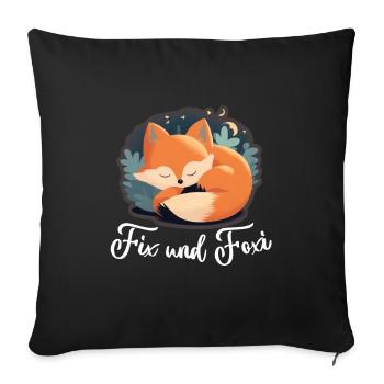 Fix und Foxi Fuchs Spruch Schlafshirt Kuscheln - Sofakissenbezug 45 x 45 cm - Schwarz - Vorne
