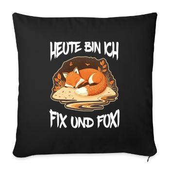 Fix und Foxi Fuchs Spruch Schlafshirt Kuscheln - Sofakissenbezug 45 x 45 cm - Schwarz - Vorne