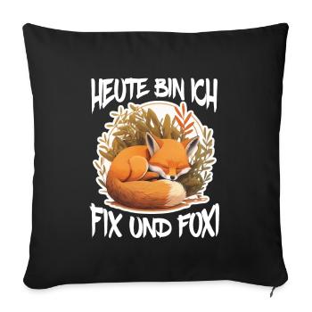 Fix und Foxi Fuchs Spruch Schlafshirt Kuscheln - Sofakissenbezug 45 x 45 cm - Schwarz - Vorne