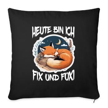 Fix und Foxi Fuchs Spruch Schlafshirt Kuscheln - Sofakissenbezug 45 x 45 cm - Schwarz - Vorne