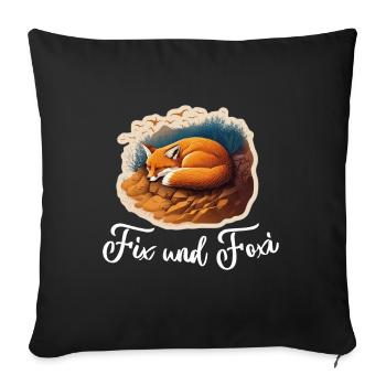 Fix und Foxi Fuchs Spruch Schlafshirt Kuscheln - Sofakissenbezug 45 x 45 cm - Schwarz - Vorne