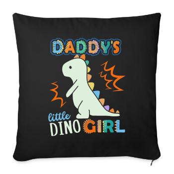 Dinosaur Daddy's Little Dino-Girl, saying - Sofa pillowcase 17,3'' x 17,3'' (45 x 45 cm) - black - Front