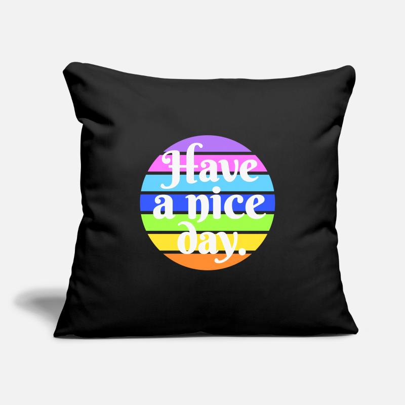 Have a nice day Sofakissenbezug 45 x 45 cm