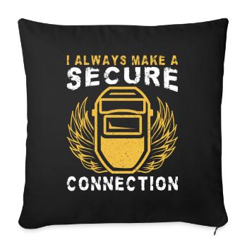 I Always Make A Secure Connection Welder Gift Idea - Sofa pillowcase 17,3'' x 17,3'' (45 x 45 cm) - black - Front