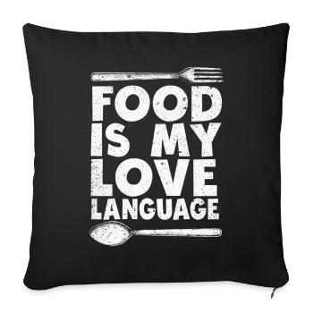 Food Is My Love Language - Sofa pillowcase 17,3'' x 17,3'' (45 x 45 cm) - black - Front