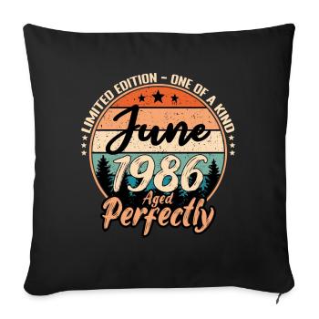 June 1986 anniversary 1986 legends June - Sofa pillowcase 17,3'' x 17,3'' (45 x 45 cm) - black - Front