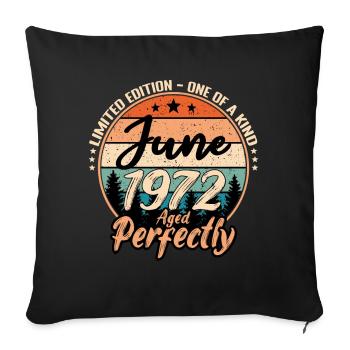 June 1972 anniversary 1972 legends June - Sofa pillowcase 17,3'' x 17,3'' (45 x 45 cm) - black - Front