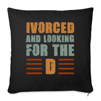 Ivorcé et à la recherche du t-shirt divorcé D - Housse de coussin décorative 45 x 45 cm - noir - Devant