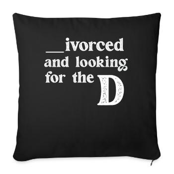 Ivorcé et à la recherche du t-shirt divorcé D - Housse de coussin décorative 45 x 45 cm - noir - Devant
