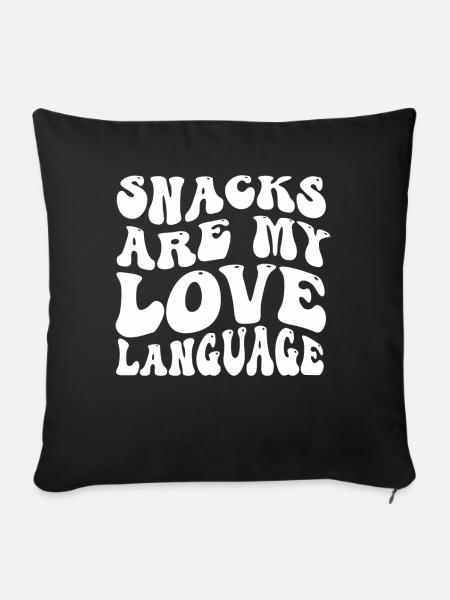 Snacks sind meine Liebessprache - Sofakissenbezug 45 x 45 cm - Schwarz