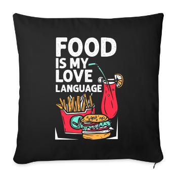 Food Is My Love Language - Sofa pillowcase 17,3'' x 17,3'' (45 x 45 cm) - black - Front