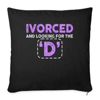 Ivorcé et à la recherche du t-shirt divorcé D - Housse de coussin décorative 45 x 45 cm - noir - Devant