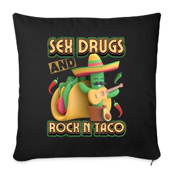 Sexe-Drogues-Et-Rock-N-Tacos, drôle de dicton de tacos - Housse de coussin décorative 45 x 45 cm - noir - Devant