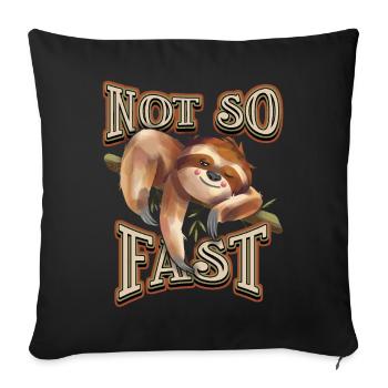 Paresseuse, paresseuse, drôle de dicton, pas si rapide - Housse de coussin décorative 45 x 45 cm - noir - Devant