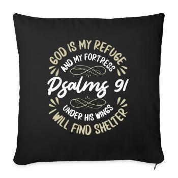 God is my refuge and my fortress Psalms - Sofa pillowcase 17,3'' x 17,3'' (45 x 45 cm) - black - Front