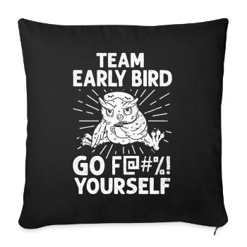 L’équipe Early Bird Go F... Toi-même - Housse de coussin décorative 45 x 45 cm - noir - Devant