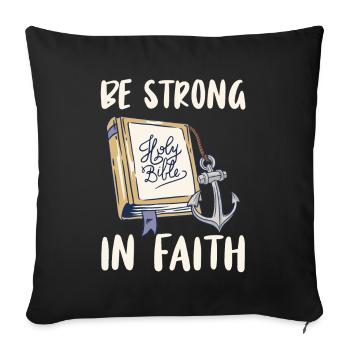Soyez forts dans la foi Étude biblique sainte - Housse de coussin décorative 45 x 45 cm - noir - Devant