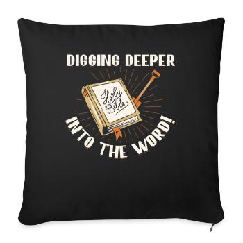 Pénétrer plus profondément dans la Sainte Parole étude biblique - Housse de coussin décorative 45 x 45 cm - noir - Devant