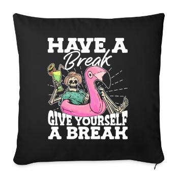 Have A Break Give National Stress Awareness - Sofa pillowcase 17,3'' x 17,3'' (45 x 45 cm) - black - Front