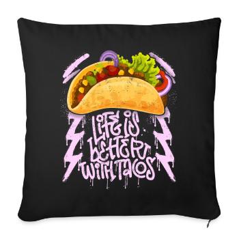 Tacos Spruch life-is-better-with-tacos grunge stil - Sofakissenbezug 45 x 45 cm - Schwarz - Vorne