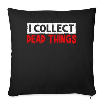 Je collectionne les choses mortes - Housse de coussin décorative 45 x 45 cm - noir - Devant