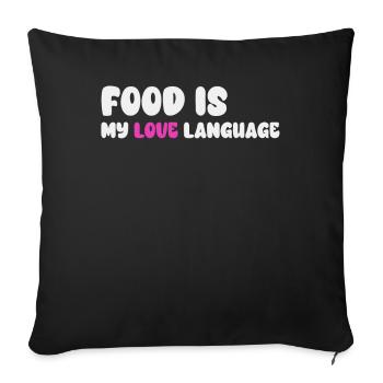 Food Is My Love Language - Sofa pillowcase 17,3'' x 17,3'' (45 x 45 cm) - black - Front