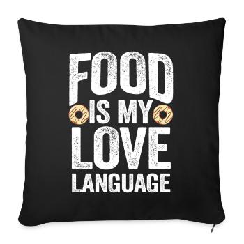 Food Is My Love Language - Sofa pillowcase 17,3'' x 17,3'' (45 x 45 cm) - black - Front