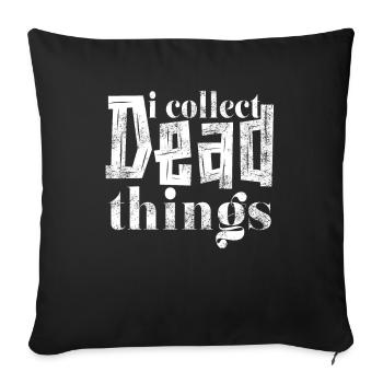 Je collectionne les choses mortes - Housse de coussin décorative 45 x 45 cm - noir - Devant