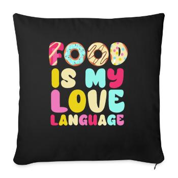 Food Is My Love Language - Sofa pillowcase 17,3'' x 17,3'' (45 x 45 cm) - black - Front