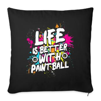 Life is better with paintball team sports - Sofa pillowcase 17,3'' x 17,3'' (45 x 45 cm) - black - Front
