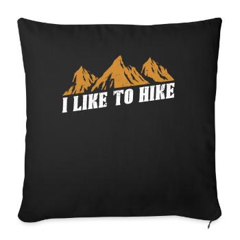 I like hiking mountain terrain summit climbing - Sofa pillowcase 17,3'' x 17,3'' (45 x 45 cm) - black - Front