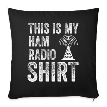 This Is My Ham Radio - Sofa pillowcase 17,3'' x 17,3'' (45 x 45 cm) - black - Front
