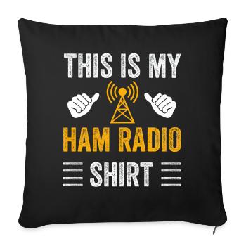This Is My Ham Radio - Sofa pillowcase 17,3'' x 17,3'' (45 x 45 cm) - black - Front