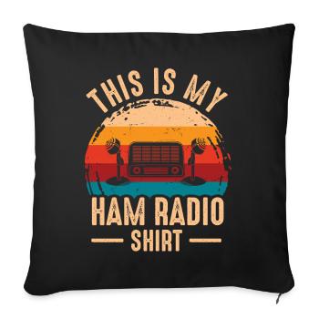 This Is My Ham Radio - Sofa pillowcase 17,3'' x 17,3'' (45 x 45 cm) - black - Front