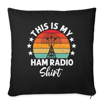This Is My Ham Radio - Sofa pillowcase 17,3'' x 17,3'' (45 x 45 cm) - black - Front