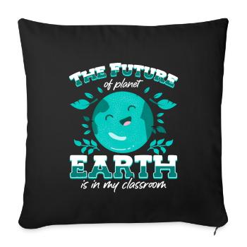 L’avenir de la planète Terre est dans le mien - Housse de coussin décorative 45 x 45 cm - noir - Devant